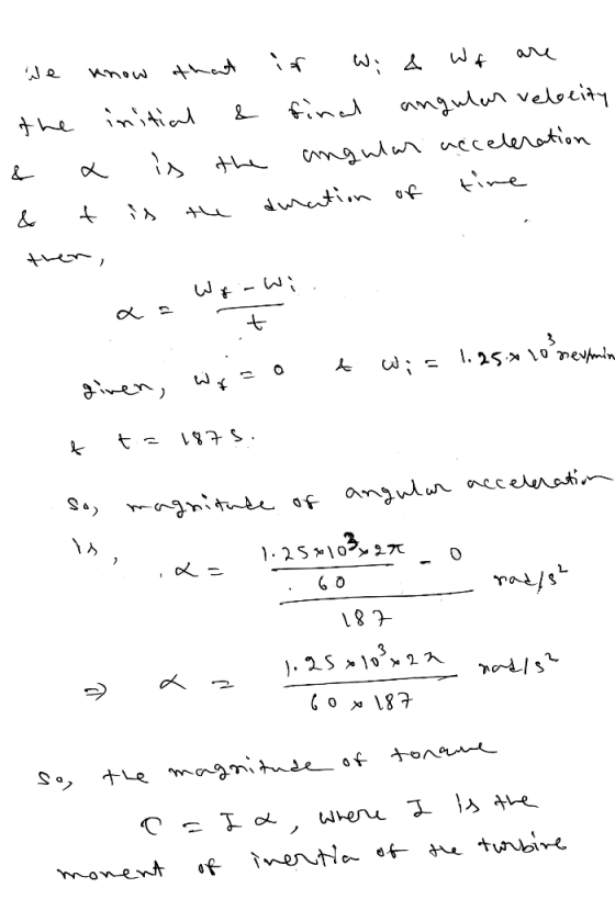 . We know that if Wi & We are the initial & final angular velocity & x is the angular acceleration & t is the duration of tin