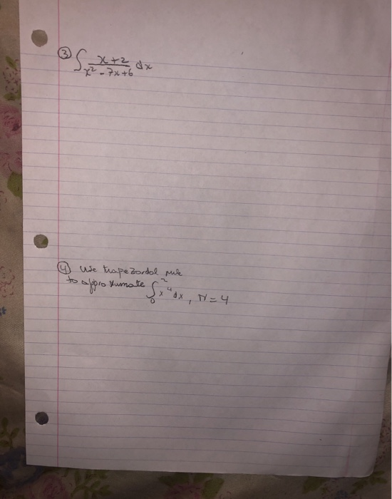 3 x²7x+6 4 We trapezordal rule. to approximate T=4