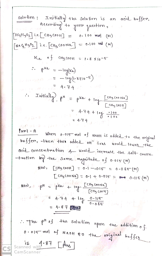 solution : Initially the solution is an acid buffer. According to your question, (62 902] i.e.[CH3 CooH] = 0.100 mot (M) [Na