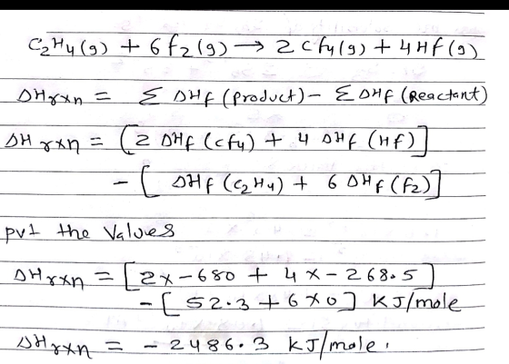 C₂H4 (g) + 6 f2 (9) 2cfylg) + 4Hf (9) DHgxn = { DHE (product) Corf (Reactant) SH xxn = (2 DHF (fy) +.4 DHA (18) ] - SH f (C2H