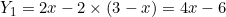 Y_1 = 2 x - 2 \times (3-x) = 4x-6
