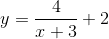 y=\frac{4}{x+3}+2