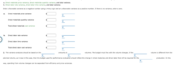 a. Direct materials price variance, direct materials quantity variance, and total variance b. Direct labor rate variance, dir