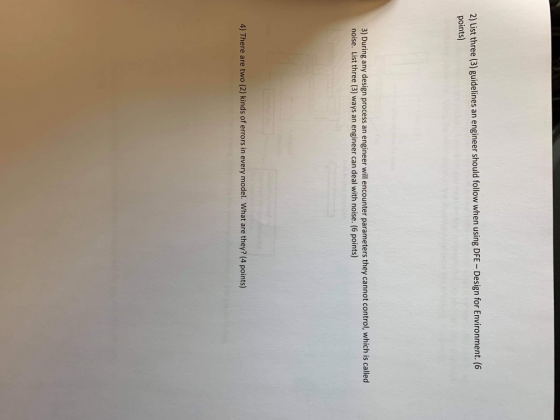 2) uist three (3) guidelines an engineer should follow when using DFE - Design for Environment. (6 points) 3) During any desi