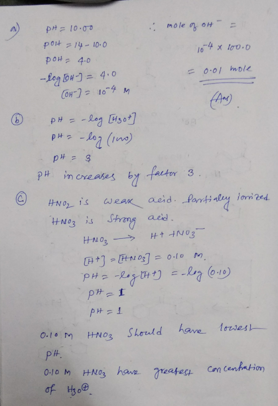 i mole of OH- 10-4 x 100.0 pH = 10.00 poch = 14 - 10.0 POH= 4.0 -log [OH-] = 4.0 [OH-] = 104 m = 0.01 mole 6 pH = -log [143 o