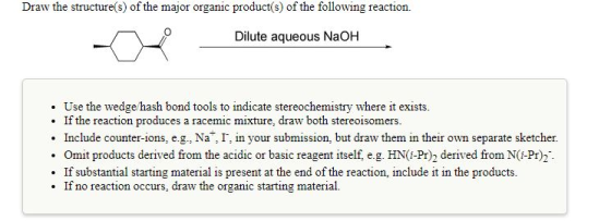 Draw the structure(s) of the major organic product(s) of the following reaction. Dilute aqueous NaOH Use the wedge/hash bond