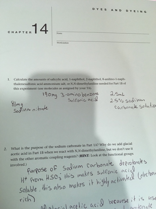 DYES AND DYEING CHAPTER 1. Calculate the amounts of salicylic acid, 1-naphthol, 2-naphthol, 8-anilino-1-naph- thalenesulfonic