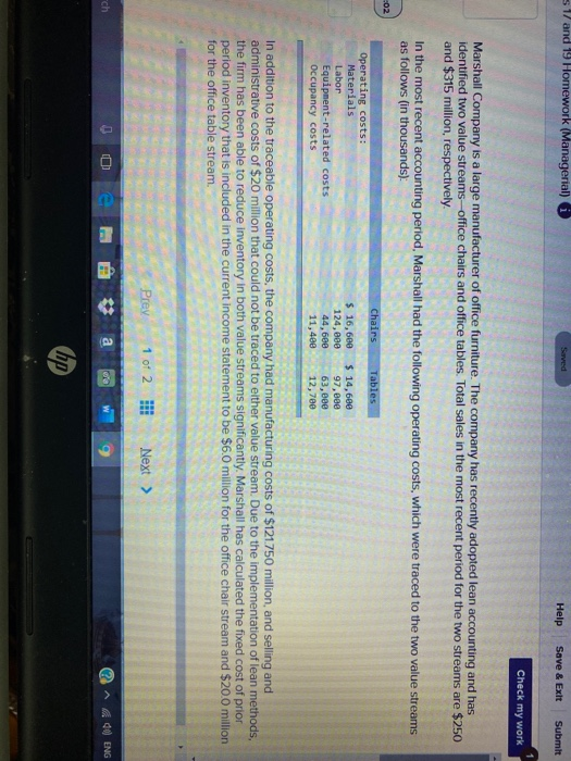 s 1 and 19 Homework (Managerial) Help Save & Exit Submit Check my work Marshall Company is a large manufacturer of office fur