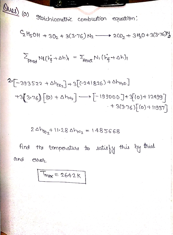 Suas la Stoichiometvic combustion equaten 302 t3C3 76) N2 HOSHS 2C02 3t0+3(3*76) 4, (hg+ah) React 2393522o +3-241826)+ aho] ?