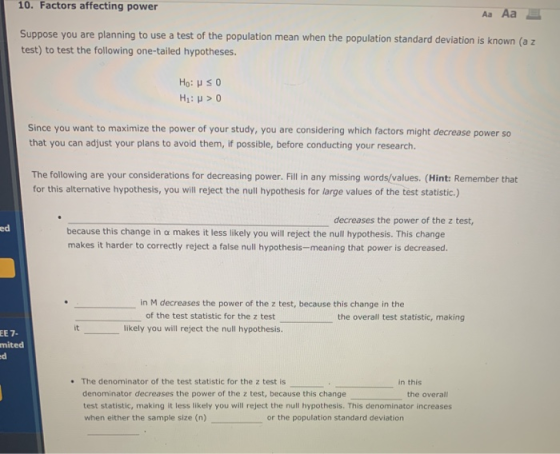 10. Factors affecting power Aa Aa Suppose you are planning to use a test of the population mean when the population standard