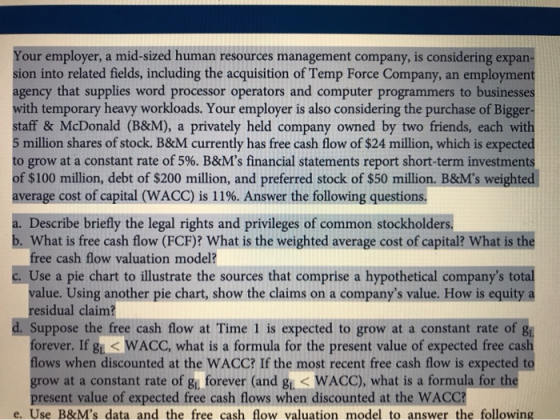 Your employer, a mid-sized human resources management company, is considering expan- sion into related fields, including the