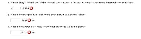 a. What is Marys federal tax liability? Round your answer to the nearest cent. Do not round intermediate calculations. $ 118