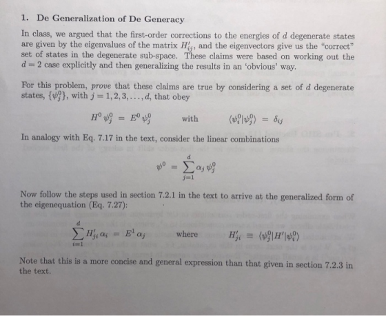 1. De Generalization of De Generacy In class, we argued that the first-order corrections to the energies of d degenerate stat