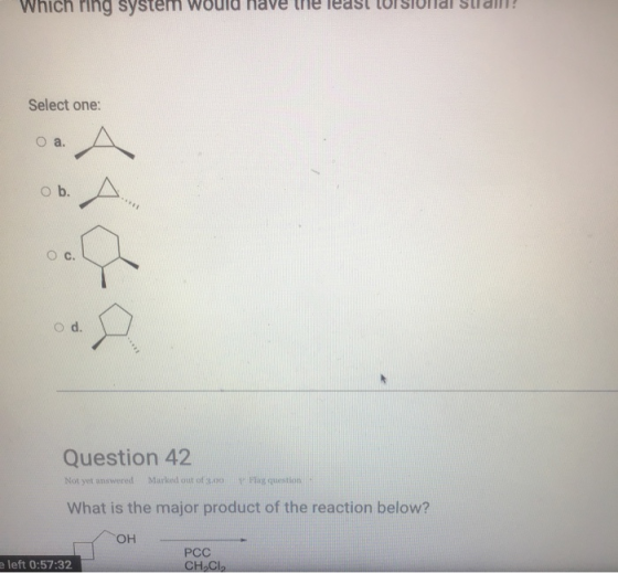 Which ring system would Select one: a. А. ob. A *** O d. Question 42 Not yet answered Marked out of 5.00 Flag question What i
