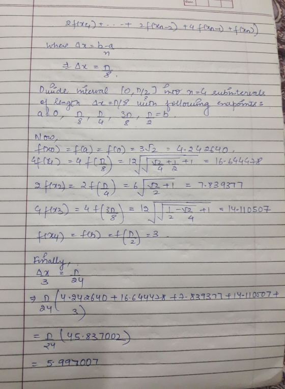 Date 2 fx2 + . ut affen-2) + 4 fron) + fran) where ax=b-a n & Ax=0 Duide interval (0,1/2] mto n=4 subhtervals of length are=1