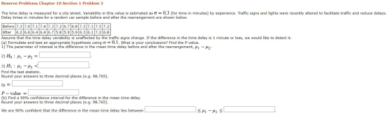 Reserve Problems Chapter 10 Section 1 Problem 3 The time delay is measured for a city street. Variability in this value is es