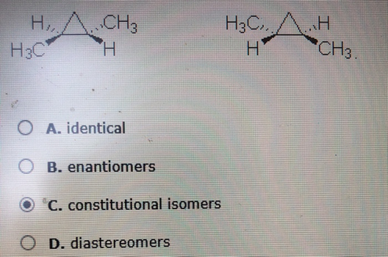 H.,...CH₃ H₃C Н H₃C. ^.H HY CH3 O A. identical O B. enantiomers C. constitutional isomers O D. diastereomers