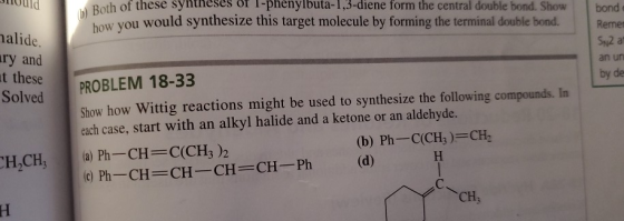 Jould th of these syntheses of l-phenylbuta-1,3-diene form the central double bond. Show w you would synthesize this target m