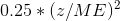 0.25(z/ME)