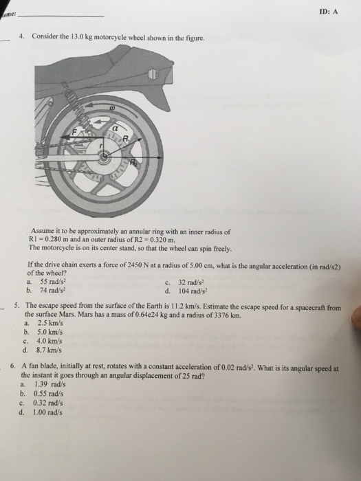 ID: A 4. Consider the 13.0 kg motorcycle wheel shown in the figure. Assume it to be approximately an annular ring with an inn