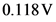 0.118 V
