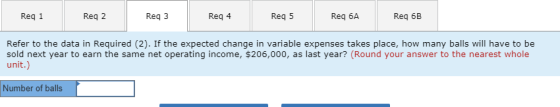 Reg 1 Reg 2 Reg 3 Reg 4 Reg 5 Reg 6A Reg 6B Refer to the data in Required (2). If the expected change in variable expenses ta