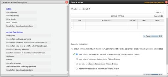 Labels and Amount Descriptions General Journal Shaded cells have feedback. Labels Question not attempted. Current Assets PAGE
