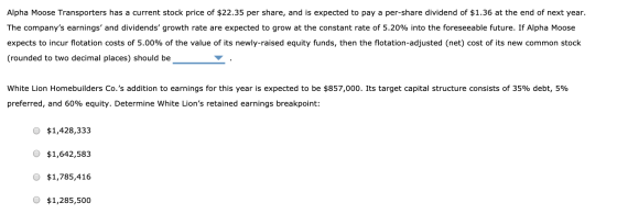 Alpha Moose Transporters has a current stock price of $22.35 per share, and is expected to pay a per-share dividend of $1.36