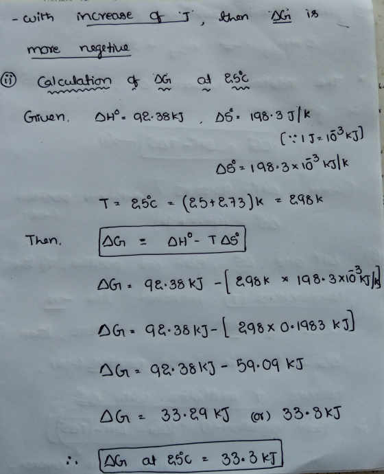 of it, then G is - with more increase negetine 6 مطالبه ای ها و مع له Given, DHO. 92.38 KJ , DS 198.3 TIK (:15-1õØKJ] s8=198.