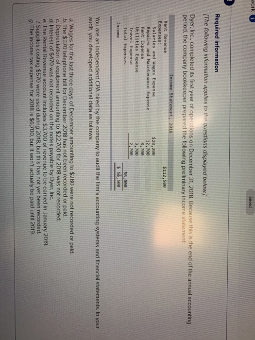 work Saved Required information (The following information applies to the questions displayed below.) Dyer, Inc., completed i