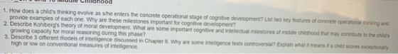 Chanood 1. How does a childs thinking evolve as s/he enters the concrete operational stage of cognitive development? List tw