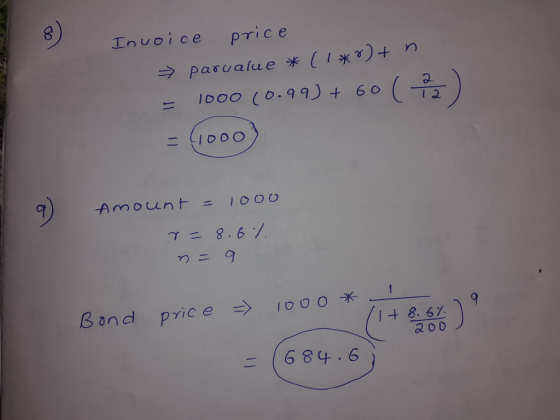 Inuoice price = IDOO (0.99) + 60 ( -12 CT Amount 1000 Bond pric e → 1000* 2 00 (684.6