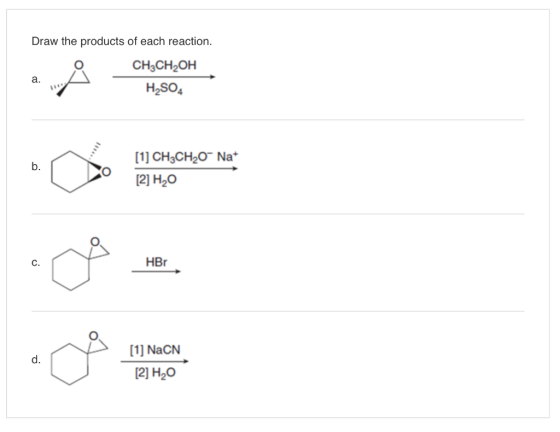 Draw the products of each reaction CH3CH2OH a. H2SO4 [1CHH2a b. 2] H20 ok C. HBr [1] NaCN 2] H20 d.