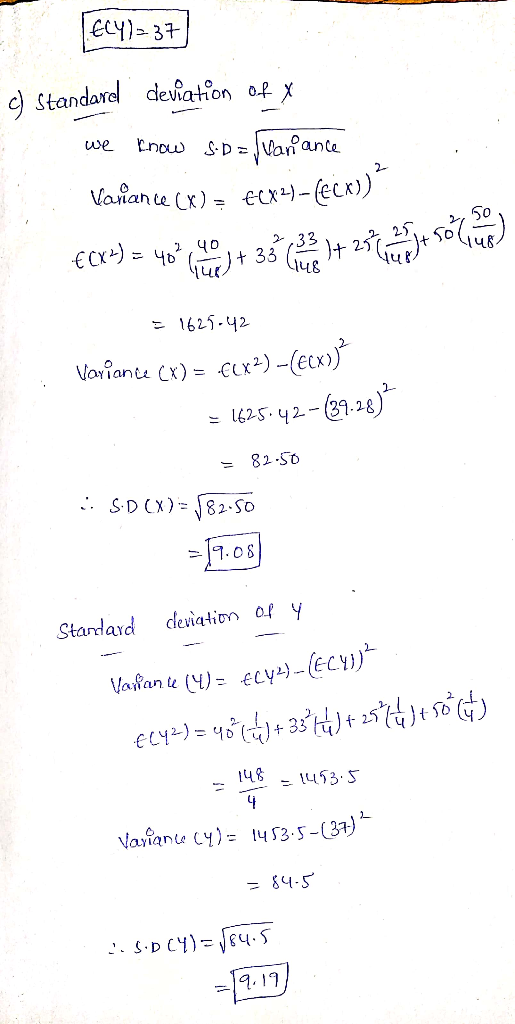 ECY) 37 c Standard deviation af x EnowsDVaante we Vanan te x) x)-(eck)) 33 33 1625.42 ccx)-(ex) --1.18) Varianu Cx) 1625. 42-