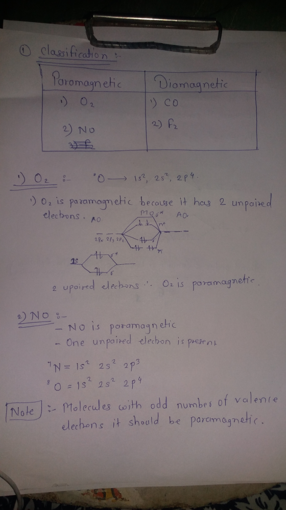 o classification I Poromagnetic Diamagnetic 1) co | 2) F2 2) No . O₂ : 0 13², 25², 2P4. 1) O₂ is paramagnetic because it has
