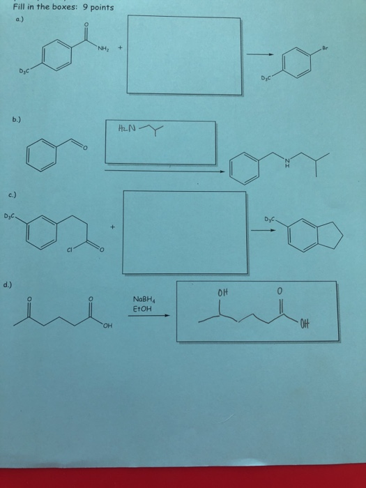 Fill in the boxes: 9 points NH2 + DjC Cl OH NaBH4 EtOH Oftf