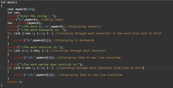 int main() char myWord[100]; int len; printf(Enter the string : ); scanf(%s, myWord); //taking input len = strlen(myword)