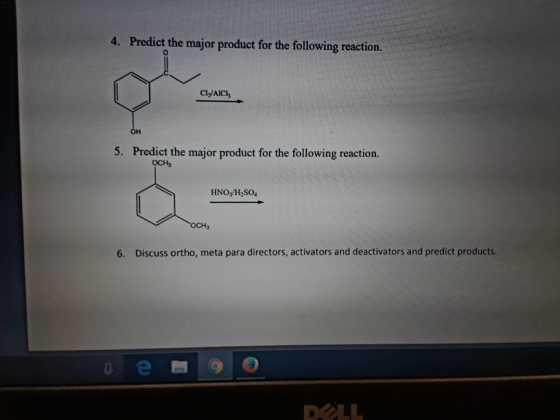 4. Predict the major product for the following reaction. Cly/AICI, OH 5. Predict the major product for the following reaction