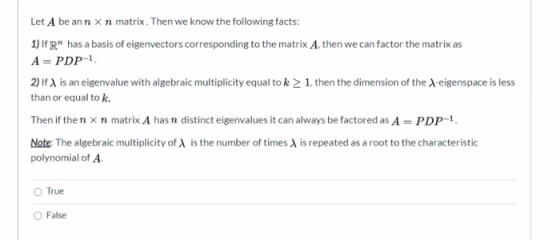 Let A be an n x n matrix. Then we know the following facts: 1) IfR has a basis of eigenvectors corresponding to the matrix A