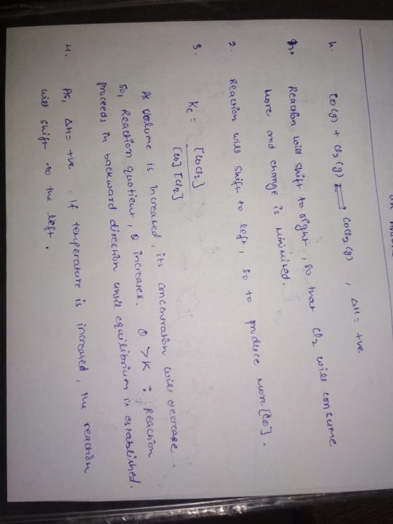 VU , SH - tve colo Colly Co Tolg) & (g) 2 clay will consume the Reaction will shift to right, so that more and change is mini