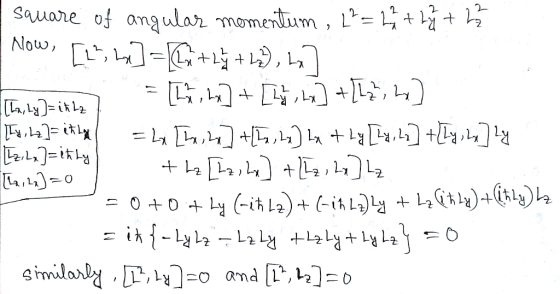 square of angular momentum , L²= 22 + 2y +22 INouv, [+, -, +7 + 1), [ta, Ly]=ithz] - [hh , hx] + [L, Lx] + [hz, ho] TIEM L]=t