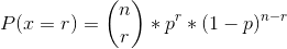 P(x=r) = inom{n}{r}*p^r*(1-p)^{n-r}