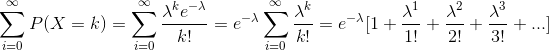 \sum_{i=0}^{\infty}P(X=k)=\sum_{i=0}^{\infty}\frac{\lambda^ke^{-\lambda}}{k!}=e^{-\lambda}\sum_{i=0}^{\infty}\frac{\lambda^k}{k!} =e^{-\lambda}[1+\frac{\lambda^1}{1!}+\frac{\lambda^2}{2!}+\frac{\lambda^3}{3!}+...]
