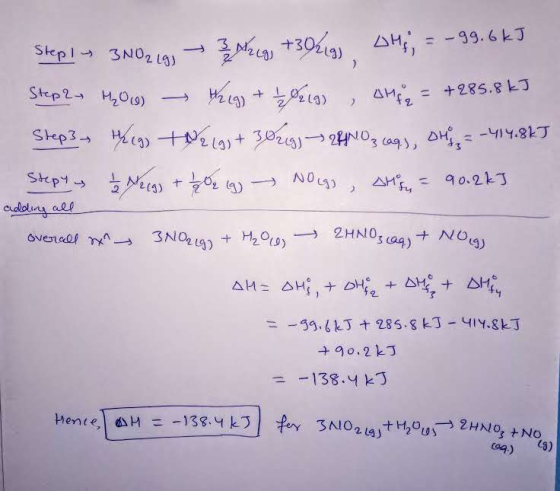 Step 1 3N02 19, 3 g, +30219) OH, = -99.6 kJ Step 2 thou thig + - Irig , Oleg = +285.8 kJ Step3 hig) the lgs + 30rg, 24NO₂ (aq