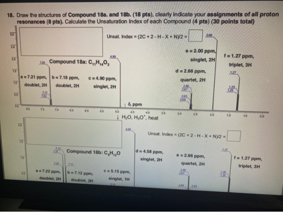 18. Draw the structures of Compound 18a. and 18b. (18 pts), clearly indicate your assignments of all proton resonances (8 pts