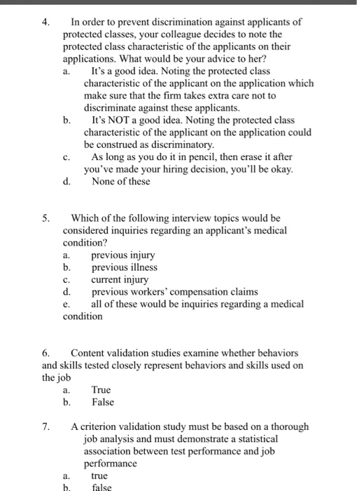 4. In order to prevent discrimination against applicants of protected classes, your colleague decides to note the protected c
