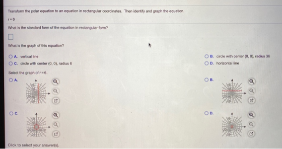 Transform the polar equation to an equation in rectangular coordinates. Then identify and graph the equation. What is the sta