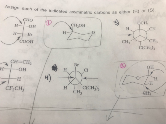 Assign each of the indicated asymmetric carbons as either (R) or (S). OCH CN СНО СH-ОН н н. OH Н н Br CH3 CH3 СООН С(CH)3 CH=