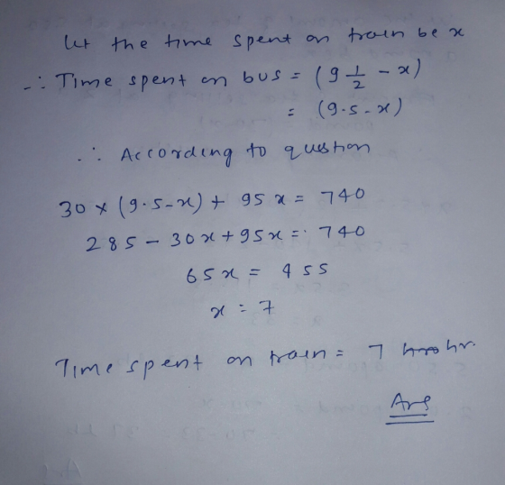hit the time spent on troin ben -: Time spent on bus=191 x) = (9.5.x) .: According to question 30x19.5-2) + as a = 740 285- 3