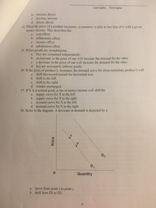 Last name, First namc b. inverse; direct C. Inverse: inverse d. direct, direct 24. When the price of a product increases, a c